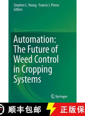 【3-4周达】Automation: The Future of Weed Control in Cropping Systems [9789402402575]