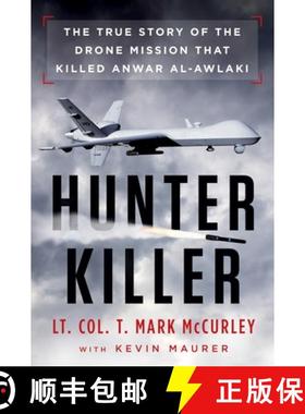 预订 Hunter Killer: The True Story of the Drone Mission That Killed Anwar al-Awlaki [9780451474872]
