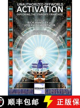 【3-4周达】Unauthorized Offworld Activation: Exploring the Stargate Franchise [9781940589275]