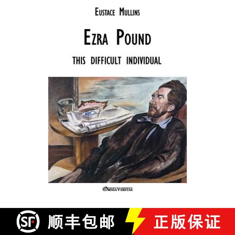 【3-4周达】Ezra Pound this difficult individual: this difficult individual [9781912452712]