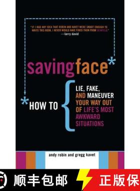 【3-4周达】Saving Face: How to Lie, Fake, and Maneuver Your Way Out of Life's Most Awkward Situations [9780689878909]