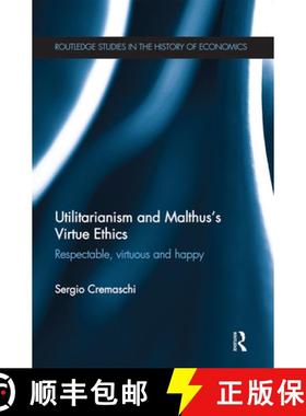 【3-4周达】Utilitarianism and Malthus' Virtue Ethics: Respectable, Virtuous and Happy [9780367669492]