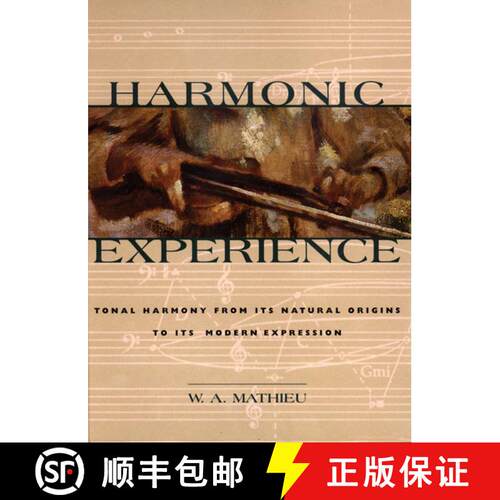【3-4周达】精装 Harmonic Experience : Tonal Harmony from its Natural Origins to its Modern Expression... [9780892815609]