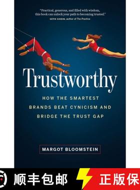 【3-4周达】Trustworthy: How the Smartest Brands Beat Cynicism and Bridge the Trust Gap [9781989603925]