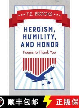 预订 Heroism, Humility, and Honor: Poems to Thank You [9780997433005]