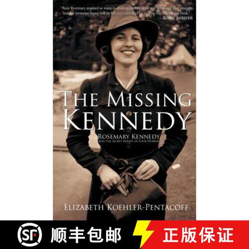 【3-4周达】The Missing Kennedy: Rosemary Kennedy and the Secret Bonds of Four Women [9781610881753]