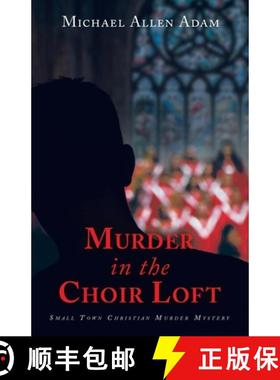 【3-4周达】Murder in the Choir Loft: Small Town Christian Murder Mystery [9798385005338]