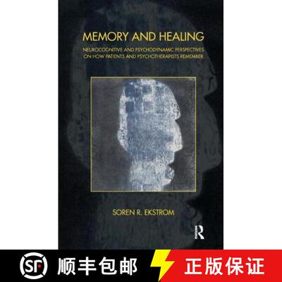【3-4周达】Memory and Healing : Neurocognitive and Psychodynamic Perspectives on How Patients and Psy... [9781782200321]