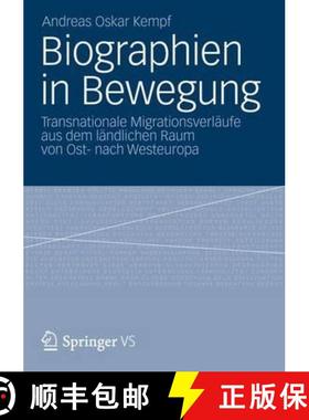 【3-4周达】Biographien in Bewegung : Transnationale Migrationsverl ufe Aus Dem L ndlichen Raum Von Os... [9783531196558]