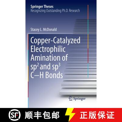 【3-4周达】Copper-Catalyzed Electrophilic Amination of sp2 and sp3 C−H Bonds (Softcover reprint of t... [9783319817675]