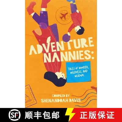 【3-4周达】Adventure Nannies: Tales of Wonder, Wildness, and Wisdom [9781990830907]