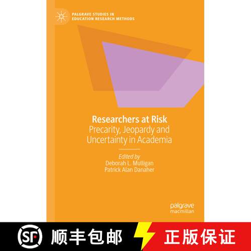【3-4周达】精装 Researchers at Risk : Precarity, Jeopardy and Uncertainty in Academia [9783030538569]