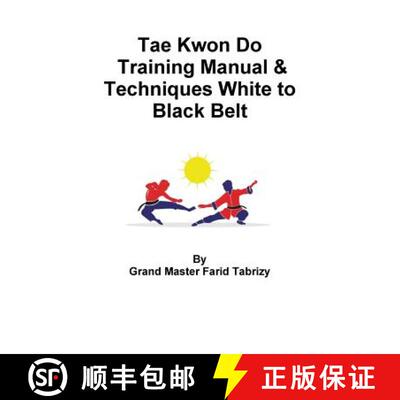 【3-4周达】Tae Kwon Do Training Manual & Techniques White to Black Belt [9780359548385]