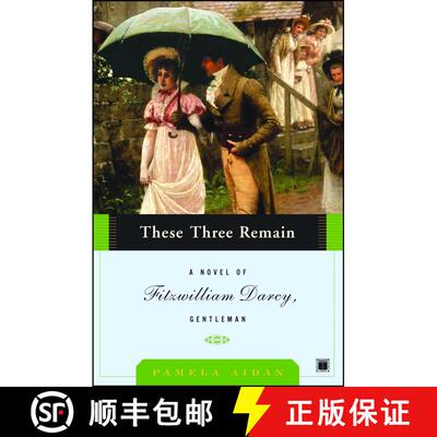 【3-4周达】These Three Remain: A Novel of Fitzwilliam Darcy, Gentleman [9780743291378]