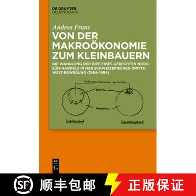 【3-4周达】Von Der Makrooekonomie Zum Kleinbauern: Die Wandlung Der Idee Eines Gerechten Nord-Sud-Han... [9783110663556]