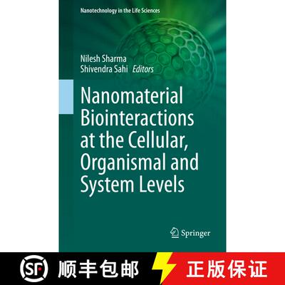【3-4周达】Nanomaterial Biointeractions at the Cellular Organismal and Systemic Levels [9783030657918]