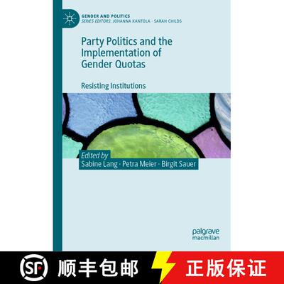 【3-4周达】精装 Party Politics and the Implementation of Gender Quotas : Resisting Institutions [9783031089305]
