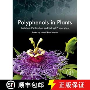 【3-4周达】Polyphenols in Plants: Isolation, Purification and Extract Preparation [9780123979346]