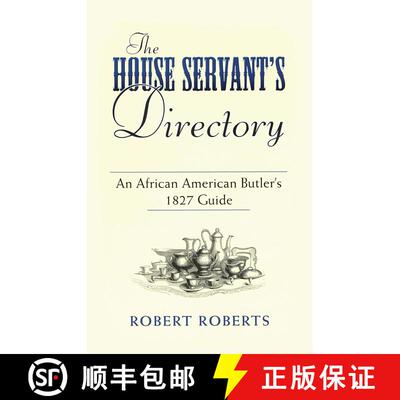 预订 The House Servant's Directory: An African American Butler's 1827 Guide [9780486449050]