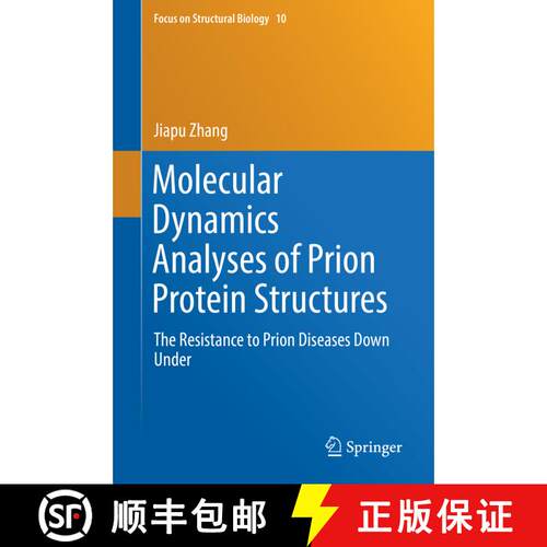 【3-4周达】精装 Molecular Dynamics Analyses of Prion Protein Structures: The Resistance to Prion Dise... [9789811088148]