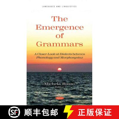 【3-4周达】Emergence of Grammars. A Closer Look at Dialects between Phonology and Morphosyntax: A Clo... [9781536198881]