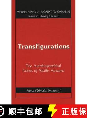 预订 Transfigurations : The Autobiographical Novels of Sibilla Aleramo [9780820433516]