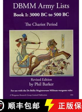 【3-4周达】DBMM Army Lists Book 1: The Chariot Period 3000 BC to 500 BC [9780244520496]