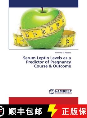 预订 Serum Leptin Levels as a Predictor of Pregnancy Course & Outcome [9783659375323]