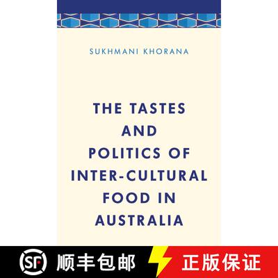 【3-4周达】The Tastes and Politics of Inter-Cultural Food in Australia [9781786602183]