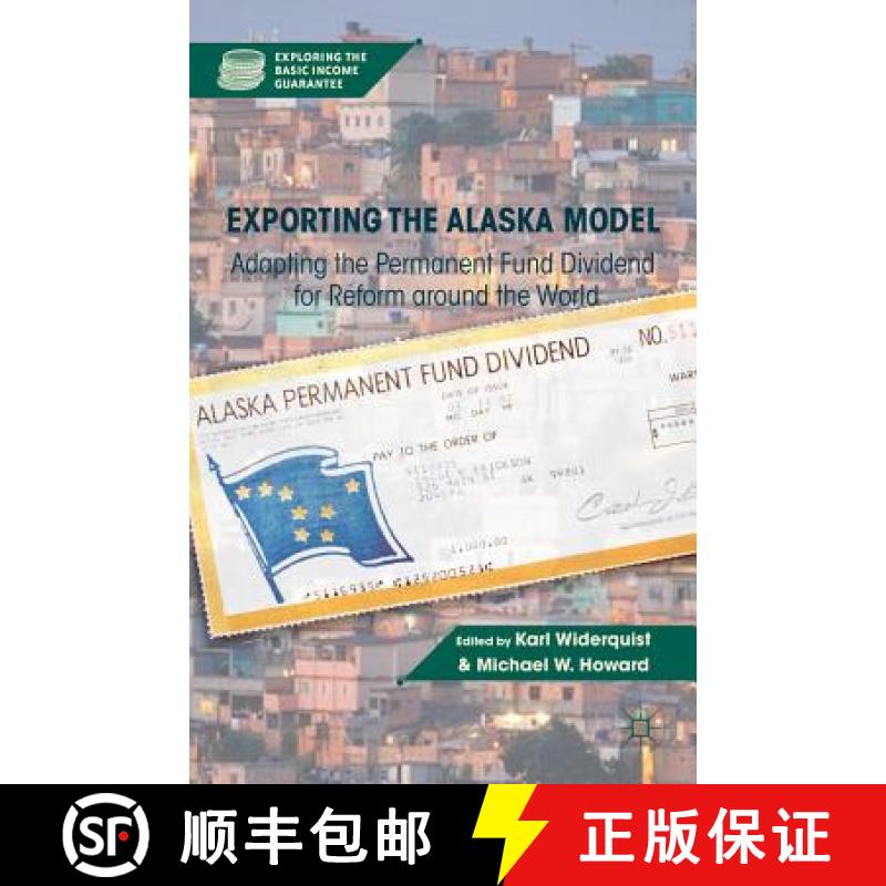 【3-4周达】Exporting the Alaska Model: Adapting the Permanent Fund Dividend for Reform Around the World [9781137006592]