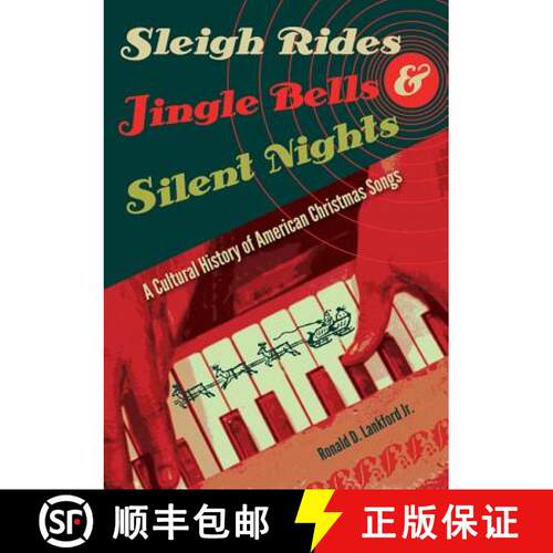 【3-4周达】精装 Sleigh Rides, Jingle Bells, and Silent Nights – A Cultural History of American Chris... [9780813044927]