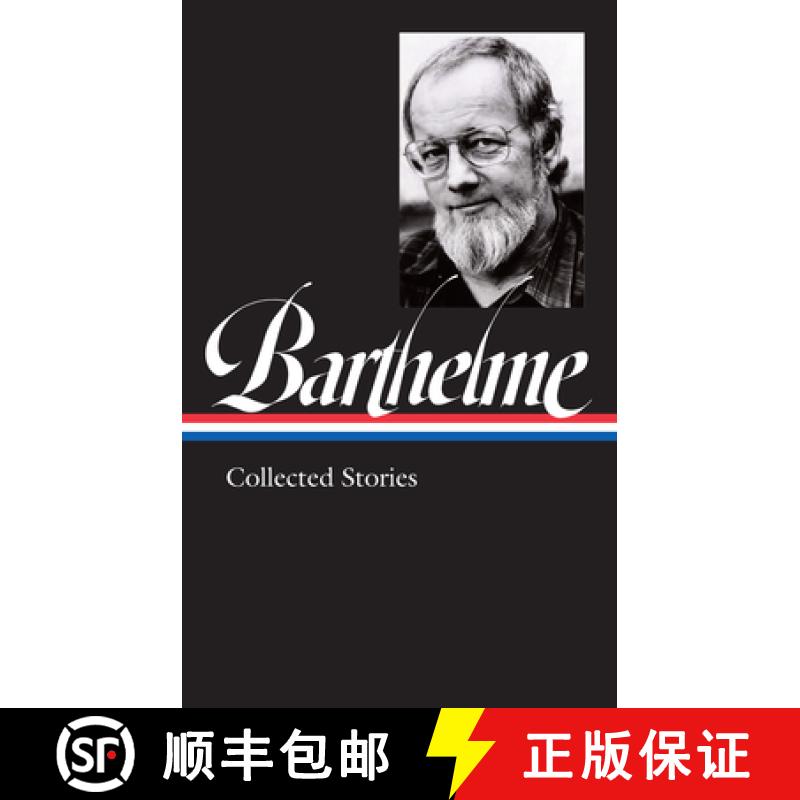 【3-4周达】唐纳德·巴塞尔姆故事集 Donald Barthelme: Collected Stories (Loa #343) [9781598536843]