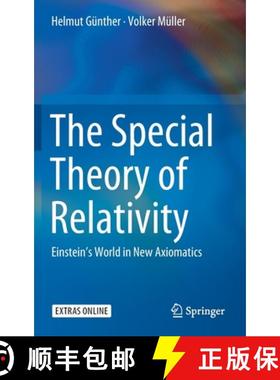 【3-4周达】The Special Theory of Relativity : Einstein's World in New Axiomatics [9789811377822]
