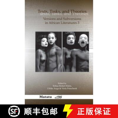 预订 精装 Texts, Tasks, and Theories: Versions and Subversions in African Literatures 3 [9789042023741]