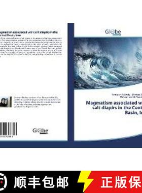 预订 Magmatism associated with salt diapirs in the Central Basin, Iran [9786138253853]