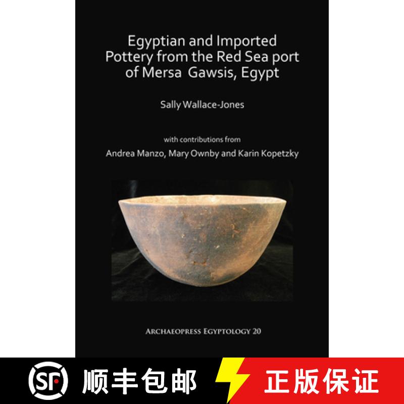 【2-3周达】Egyptian and Imported Pottery from the Red Sea Port of Mersa Gawsis, Egypt [9781784919030]