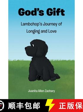 预订 God's Gift: Lambchop's Journey of Longing and Love [9798886167092]