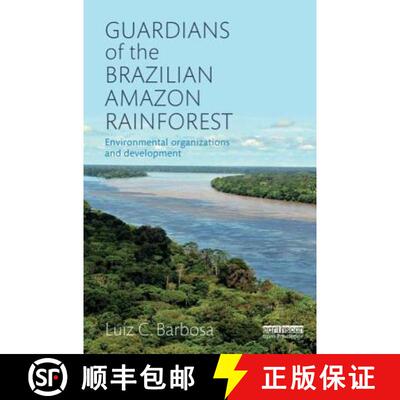 【3-4周达】Guardians of the Brazilian Amazon Rainforest: Environmental Organizations and Development [9781138825826]