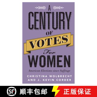 【3-4周达】精装 A Century of Votes for Women: American Elections Since Suffrage [9781107187498]