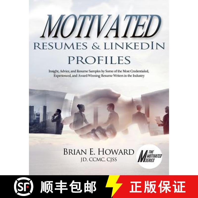 预订 Motivated Resumes & LinkedIn Profiles!: Insight, Advice, and Resume Samples by Some of the Most ... [9781608081837]