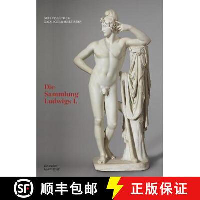 【3-4周达】精装 Bayerische Staatsgemäldesammlungen. Neue Pinakothek. Katalog Der Skulpturen - Band I... [9783422984318]