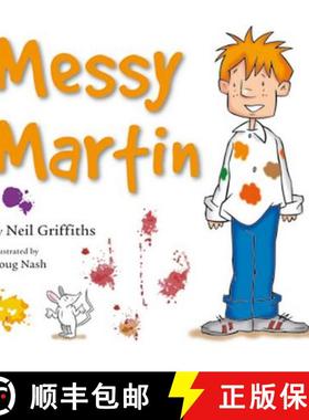 【3-4周达】Messy Martin: A 'Must-Read' Rhyming Story for All Mouth-Missing Messy Eate [9780954535346]
