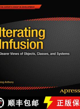 【3-4周达】Iterating Infusion : Clearer Views of Objects, Classes, and Systems (1st ed.) (1st ed.) (1... [9781430251040]