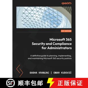 预订 Microsoft 365 Security and Compliance for Administrators: A definitive guide to planning, implem... [9781837638376]