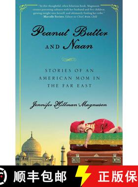 【3-4周达】Peanut Butter and Naan : Stories of an American Mom in the Far East [9781631529115]