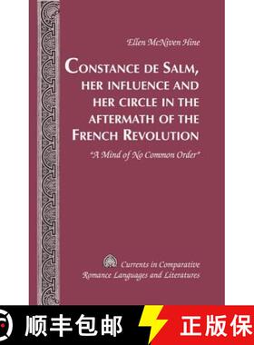 【3-4周达】Constance de Salm, Her Influence and Her Circle in the Aftermath of the French Revolution ... [9781433114298]