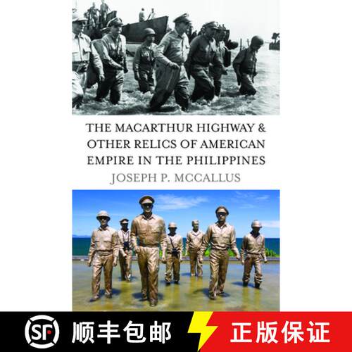 【3-4周达】精装 The MacArthur Highway and Other Relics of American Empire in the Philippines [9781597974974]