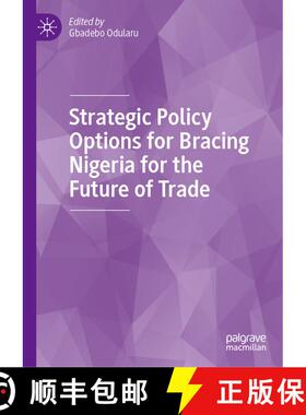 【3-4周达】Strategic Policy Options for Bracing Nigeria for the Future of Trade [9783030345518]
