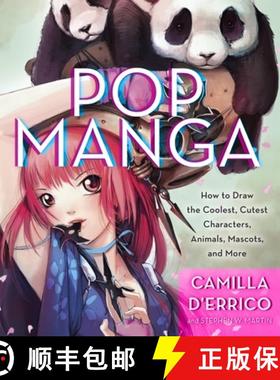 【3-4周达】Pop Manga: How to Draw the Coolest, Cutest Characters, Animals, Mascots, and More [9780307985507]
