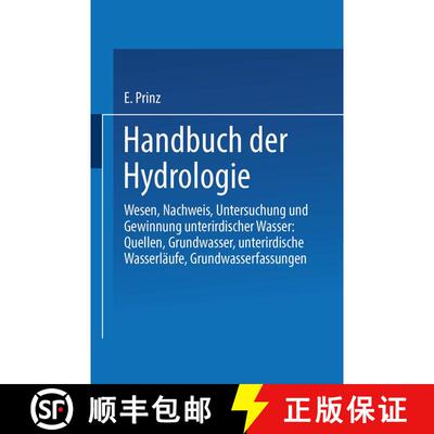 【3-4周达】Handbuch der Hydrologie: Wesen, Nachweis, Untersuchung und Gewinnung unterirdischer Wasser... [9783662407004]